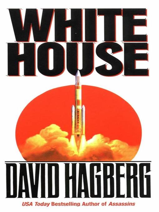 Title details for White House by David Hagberg - Available